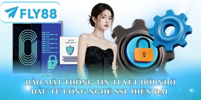 Bảo mật thông tin tuyệt đối nhờ đầu tư công nghệ SSL hiện đại 